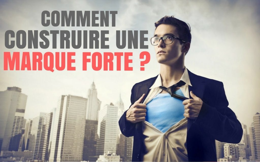 Construire une marque forte
