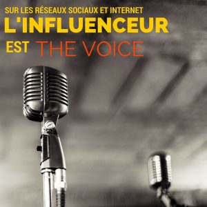 INFLUENCEUR UNE VOIX SUR INTERNET