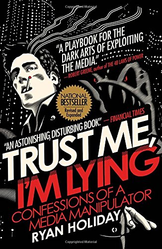livres marketing Trust Me, I'm Lying: Confessions of a Media Manipulator